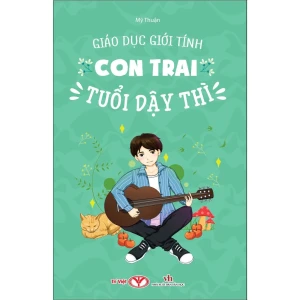 Giáo dục giới tính - con trai tuổi dậy thì